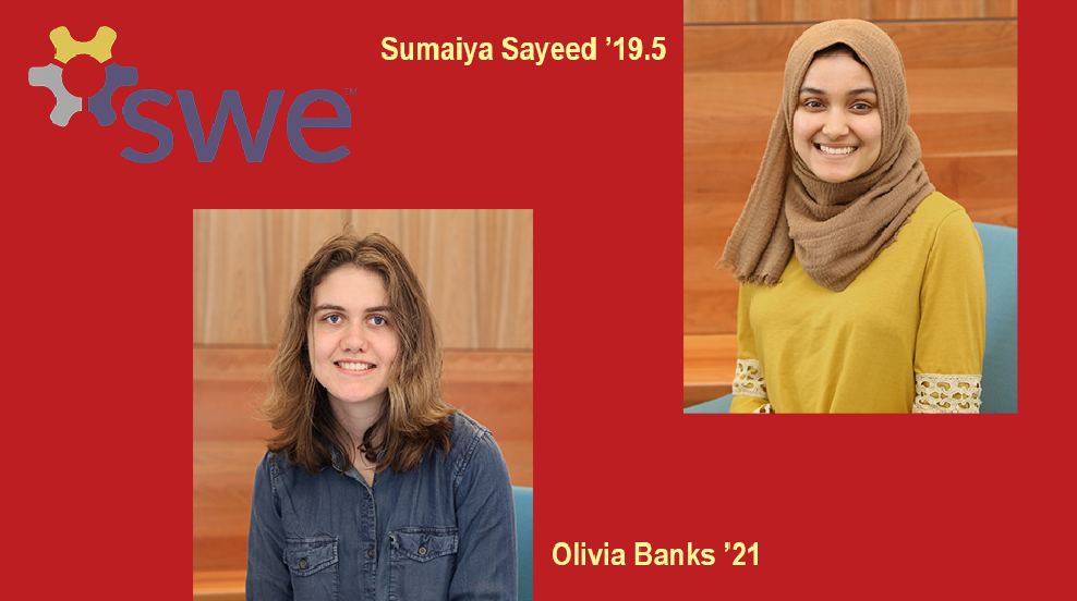 Engineering’s Banks, Sayeed Named SWE Scholarship Recipients